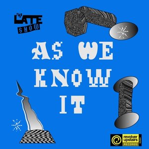 The Late Show 'As We Know It'