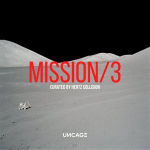 UNCAGE MISSION 03 (Curated by Hertz Collision)