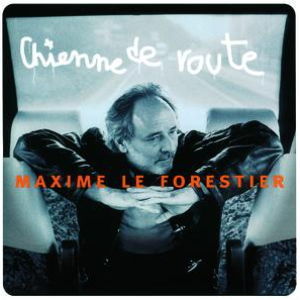 Maxime Le Forestier - Chienne De Route [live] - Zortam Music