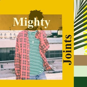 Mighty Joints