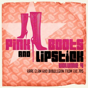 Pink Boots & Lipstick 4 (Rare Glam and Bugglebum from the 70s)