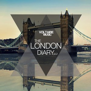 Voltaire Music pres. The London Diary, Pt. 2