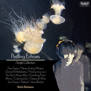 Passing Echoes -Single Collection-