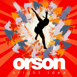 Orson - Bright Idea - Lyrics2You
