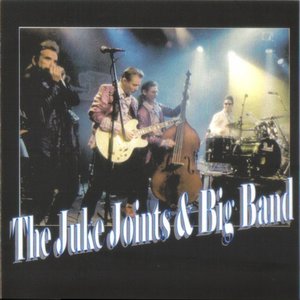 The Juke Joints & Big band