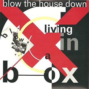 Blow The House Down