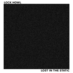 Lost in the Static