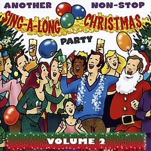 Another Non-Stop Sing-A-Long Christmas Party - Volume Two
