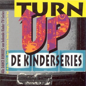 Turn Up De Kinderseries
