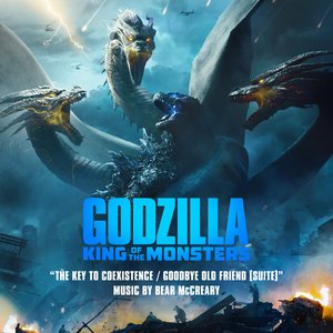 The Key to Coexistence / Goodbye Old Friend (From Godzilla: King of the Monsters: Original Motion Picture Soundtrack) [Suite]