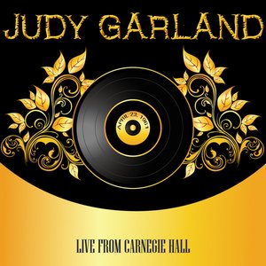 Judy Garland Sings Live from Carnegie Hall - April 23, 1961