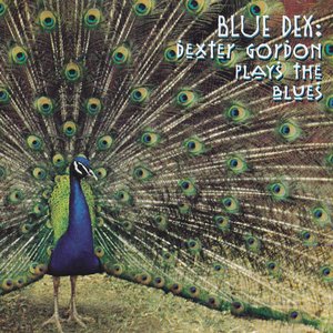Blue Dex: Dexter Gordon Plays the Blues