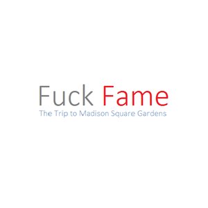 Fuck Fame