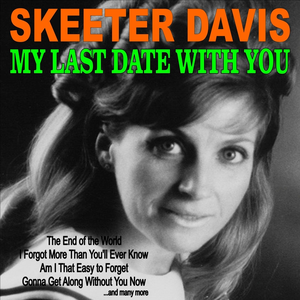 Skeeter Davis - I Forgot More Than You