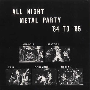 ALL NIGHT METAL PARTY '84 TO '85