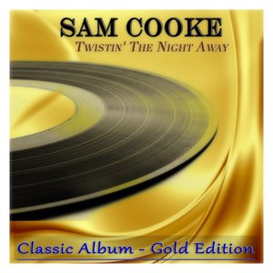 Twistin' the Night Away (Classic Album - Gold Edition)