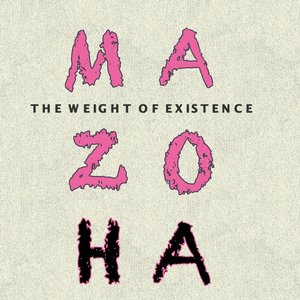 THE WEIGHT OF EXISTENCE