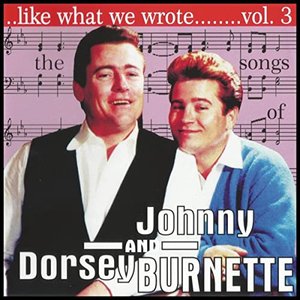 The Songs of Johnny & Dorsey Burnette Vol. 3