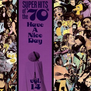 Super Hits Of The '70s - Have A Nice Day, Vol. 14