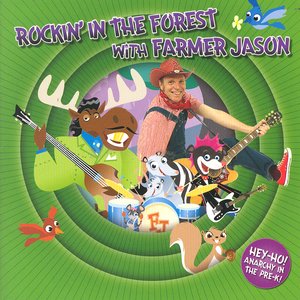 Rockin' In The Forest with Farmer Jason