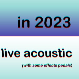 live acoustic in 2023