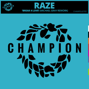 Break 4 Love (Michael Gray Rework)