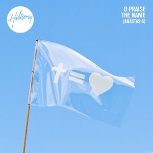 O Praise the Name (Anástasis) - EP
