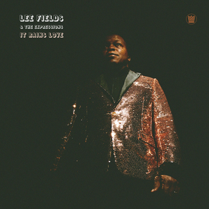 Lee Fields & The Expressions - It Rains Love - Zortam Music