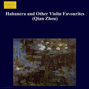 “Habanera and Other Violin Favourites (Qian Zhou)”的封面