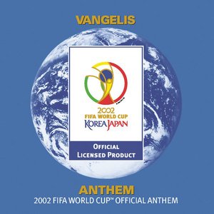 Anthem: 2002 FIFA World Cup Official Anthem