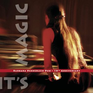 Barbara Dennerlein Duo - 10th Anniversary - It's Magic