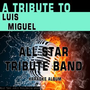 A Tribute to Luis Miguel (Karaoke Version)