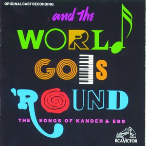 And the World Goes 'Round (Original Off-Broadway Cast Recording)