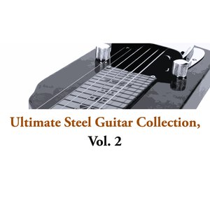Ultimate Steel Guitar Collection, Vol. 2