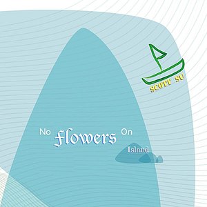 No Flowers On Island