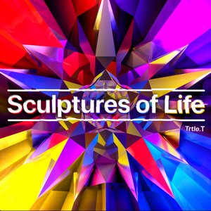 Sculptures of Life