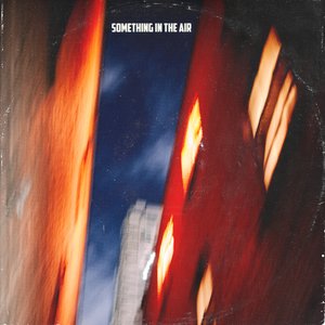 Something In The Air