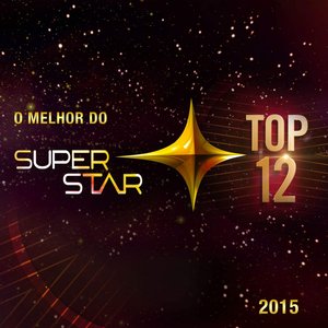 Superstar 2015 - O Melhor do Top 12