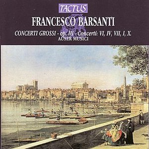 Francesco Barsanti: Concerti Grossi - Op. III