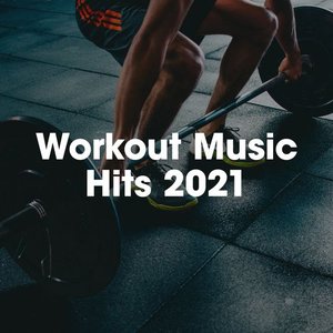 Workout Music Hits 2021