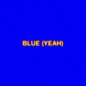 Blue (Yeah)