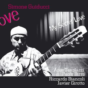 My Secret Love (feat. Ares Tavolazzi, Paolo Birro, Riccardo Biancoli, Javier Girotto)