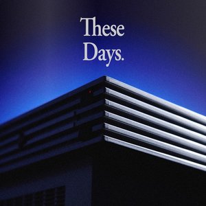These Days [Explicit]