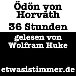 Imagem de 'Hörbuch: Ödön von Horváth - 36 Stunden. Die Geschichte von Fräulein Pollinger'