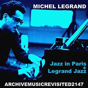 Jazz in Paris and Legrand Jazz