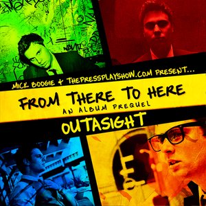“From There To Here... Presented by Mick Boogie & The Press Play Show.Com”的封面