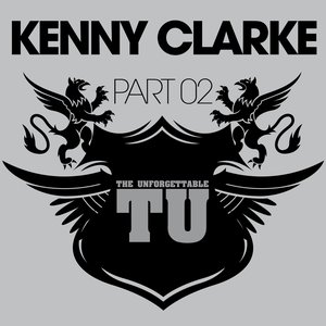 The Unforgettable Kenny Clarke (Pt. 2)