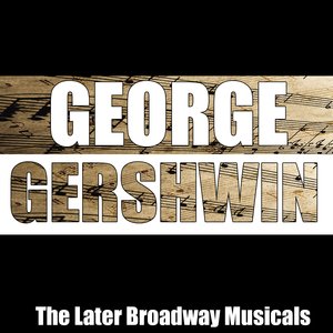 The Later Broadway Musicals