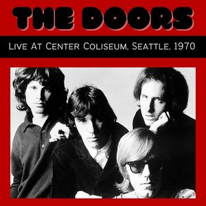 The Doors Live At Center Coliseum, Seattle, 1970