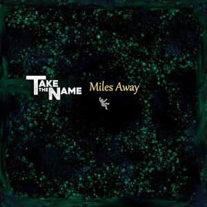Miles Away
